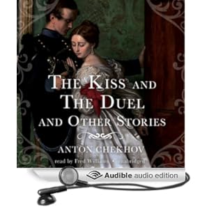 The Kiss and The Duel and Other Stories - Anton Chekhov 