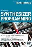 Synthesizer Programming.Die Kunst des Sound-Designs f�r jeden erlernbar - Peter Gorges