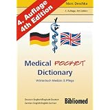 Medical Pocket Dictionary. W�rterbuch Medizin und Pflege. Deutsch / Englisch - English / Germanvon "Marc Deschka"