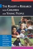The Reality of Research with Children and Young People (Published in association with The Open University)