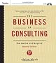 The Business of Consulting: The Basics and Beyond (Essential Knowledge Resource)