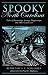 Spooky North Carolina: Tales of Hauntings, Strange Happenings, and Other Local Lore Spooky North Carolina: Tales of Hauntings, Strange Happenings, and Other Local Lore