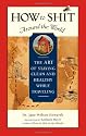 How to Shit Around the World: The Art of Staying Clean and Healthy While Travelling (Travelers' Tales Guides)