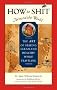 How to Shit Around the World: The Art of Staying Clean and Healthy While Travelling (Travelers' Tales Guides)