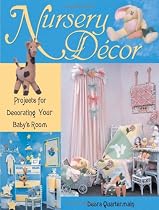 Nursery Decor: Projects for Decorating Your Baby's Room with Pattern(s)