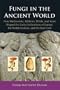 Fungi in the Ancient World