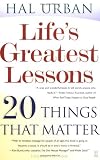 Life's Greatest Lessons: 20 Things That Matter
