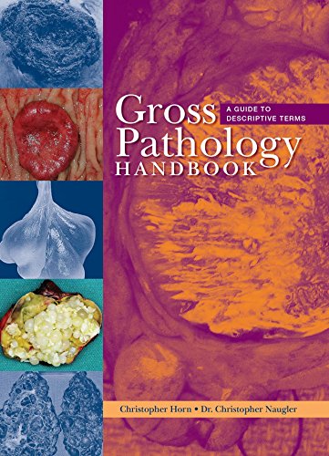 gross pathology handbook a guide to descriptive terms