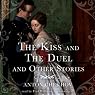 The Kiss and The Duel and Other Stories