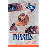a field guide to fossils of texas gulf publishing field guide series