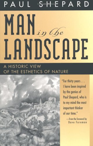 man in the landscape a historic view of the esthetics of nature
