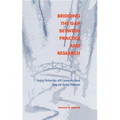 Bridging the Gap Between Practice and Research: Forging Partnerships with Community-Based Drug and Alcohol Treatment