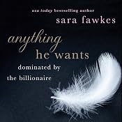 Anything He Wants | [Sara Fawkes]