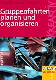 Gruppenfahrten planen und organisieren - Elke Hartebrodt-Schwier
