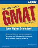 30 Days to the GMAT CAT: Teacher-tested Strategies & Techniques for Scoring High (Arco 30 Days to the GMAT CAT): Teacher-tested Strategies & Techniques for Scoring High (Arco 30 Days to the GMAT CAT)