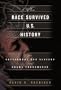 How Race Survived US History: From Settlement and Slavery to the Obama Phenomenon