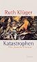 Katastrophen: �ber deutsche Literatur