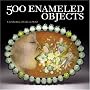 500 Enameled Objects (500 Series)