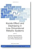 Kondo Effect and Dephasing in Low-Dimensional Metallic Systems (Nato Science Series II: (closed))