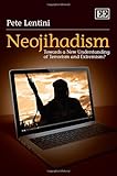 Neojihadism : towards a new understanding of terrorism and extremism?