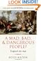 A Mad, Bad, and Dangerous People?: England 1783-1846 (New Oxford History of England)
