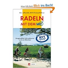 Radeln mit dem MVV: Ausgew�hlte Fahrradtouren rund um M�nchen