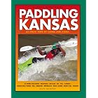 Trails Books Guide Paddling Kansas (Trails Books Guides) by Dave Murphy