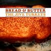  Bread & Butter