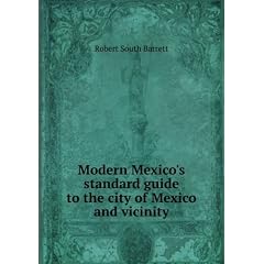 Modern Mexico's standard guide to the city of Mexico and vicinity