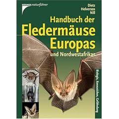Handbuch der Flederm�use Europas und Nordwestafrikas: Biologie, Kennzeichen, Gef�hrdung