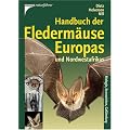 Handbuch der Flederm�use Europas und Nordwestafrikas: Biologie, Kennzeichen, Gef�hrdung