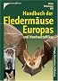 Handbuch der Flederm�use Europas und Nordwestafrikas: Biologie, Kennzeichen, Gef�hrdung