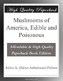 Mushrooms of America, Edible and Poisonous