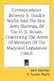 Correspondence Between S. Teackle Wallis And The Hon. John Sherman, Of The U. S. Senate, Concerning The Arrest Of Members Of The Maryland Legislature (1863)