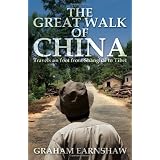 The Great Walk of China: Travels on Foot from Shanghai to Tibetby Graham Earnshaw