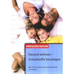 Gesund wohnen - Schadstoffe beseitigen: Was Sie f�r eine bessere Wohnqualit�t tun k�nnen