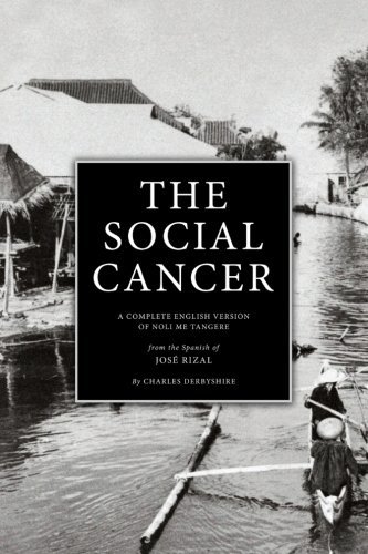 The Social Cancer: A Complete English Version of Noli Me Tangere