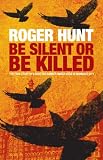 Be silent or be killed : the true story of a Scottish banker under siege in Mumbai's 9/11