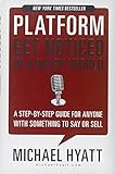 Platform: Get Noticed in a Noisy World