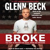 Broke: The Plan to Restore Our Trust, Truth and Treasure | [Glenn Beck, Kevin Balfe]