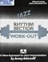Jazz Rhythm Section Work-Out - Bassists & Drummers