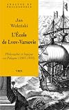 L'�cole de Lvov-Varsovie : Philosophie et logique en Pologne, 1895-1939