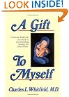 A Gift to Myself: A Personal Workbook and Guide to "Healing the Child Within"
