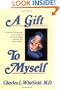 A Gift to Myself: A Personal Workbook and Guide to "Healing the Child Within"