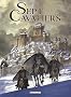 Sept Cavaliers, Tome 1 � 3 :
