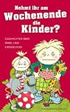 Zoom Produkt-Bild: Nehmt ihr am Wochenende die Kinder? Geschichten &uuml;ber Enkel und Gro&szlig;eltern