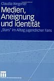Medien, Aneignung und Identität: 