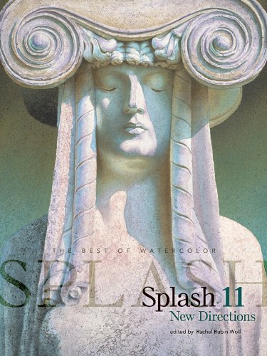 Splash 11: New Directions (Splash: The Best of Watercolor)