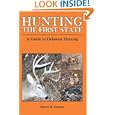 Hunting The First State: A Guide to Delaware Hunting by Steven Kendus