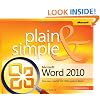 Microsoft&reg; Word 2010 Plain & Simple: Learn the simplest ways to get things done with Microsoft&reg; Word 2010!
